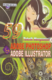 59 Teknik Menguasai Adobe Photoshop & Adobe Illustrator