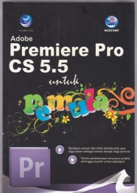 Adobe Premiere Pro CSS 5.5 Untuk Pemula