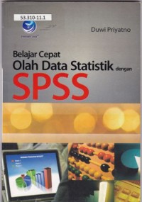Belajar Cepat Olah Data Statistik dengan SPSS