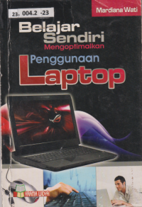 Belajar Sendiri Mengoptimalkan Penggunaan Laptop