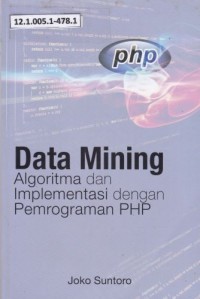 Data Mining Algoritma dan Implementasi dengan Pemrograman PHP
