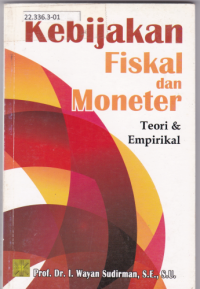 Kebijakan Fiskal dan Moneter Teori & Empirika