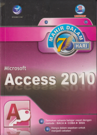 Mahir dalam 7 Hari Microsoft Access 2010