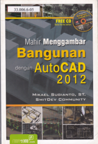Mahir Menggambar Bangunan Dengan AutoCAD 2012