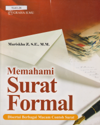 Memahami Surat Formal Disertai Berbagai Macam Contoh Surat