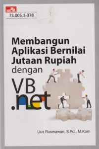 Membangun Aplikasi Bernilai Jutaan Rupiah Dengan VB.Net