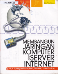 Membangun Jaringan Komputer dan Server Internet