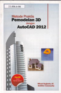 Metode Praktis Pemodelan 3D Dengan AutoCAD 2012