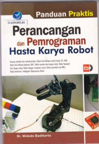 Panduan Praktis Perancangan Dan Pemrograman Hasta Karya Robot