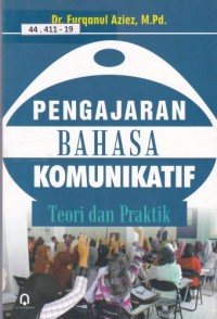 Pengajaran Bahasa Komunikatif Teori dan Praktik