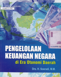 Pengelolaan Keuangan Negara di Era Otonomi Daerah