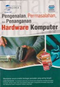 Pengenalan, Permasalahan, Dan Penanganan Hardware Komputer