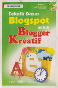 Teknik Dasar Blogspot untuk Blogger Kreatif