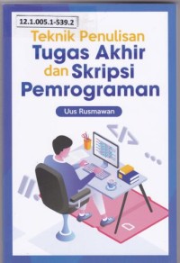 Teknik Penulisan Tugas Akhir dan Skripsi Pemrograman