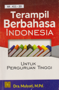 Terampil Berbahasa Indonesia Untuk Perguruan Tinggi