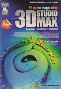 The Magic of 3D Studio Max Edisi Revisi 3