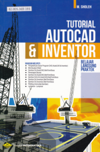 Tutorial AutoCad & Inventor Belajar Langsung Praktek